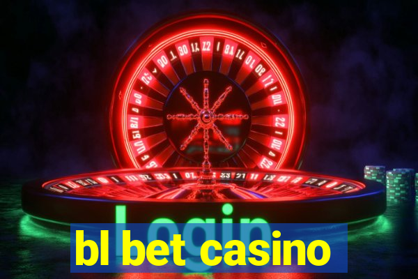 bl bet casino